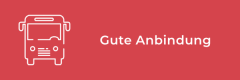 Weißer Umriss eines Busses auf rotem Hintergrund, mit dem deutschen Text "Gute Anbindung" rechts neben der Busabbildung.