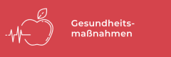Ein weißer Umriss eines Apfels mit einer Herzschlaglinie auf rotem Hintergrund. Daneben steht in weißer Schrift das deutsche Wort "Gesundheitsmaßnahmen".