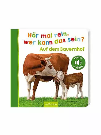 ARS EDITION VERLAG | Buch - Hör mal rein, wer kann das sein? - Auf dem Bauernhof | 