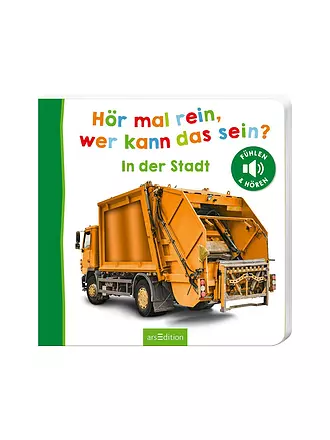 ARS EDITION VERLAG | Buch - Hör mal rein, wer kann das sein? - In der Stadt | keine Farbe