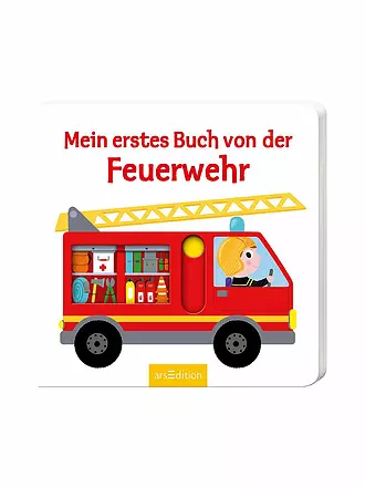 ARS EDITION VERLAG | Mein erstes Buch von der Feuerwehr | 