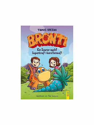 G & G VERLAG | Buch - Bronti - Ein Saurier sucht Superkraft-Karottensaft | 