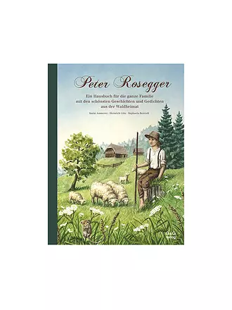 G & G VERLAG | Durch das Jahr mit Peter Rosegger. Ein Hausbuch für die ganze Familie | 