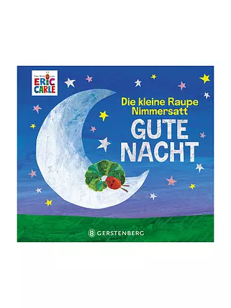 GERSTENBERG VERLAG | Buch - Die kleine Raupe Nimmersatt - Gute Nacht | keine Farbe