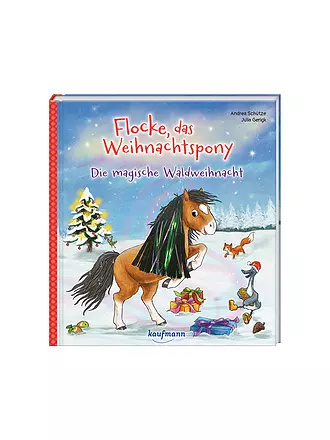 KAUFMANN VERLAG | Buch - Flocke, das Weihnachtspony - Die magische Waldweihnacht | 