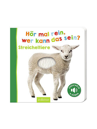 ARS EDITION VERLAG | Buch - Hör mal rein, wer kann das sein? - Streicheltiere