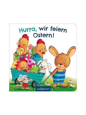 ARS EDITION VERLAG | Buch - Hurra, wir feiern Ostern!