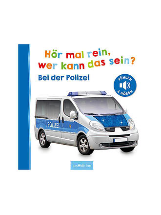 ARS EDITION VERLAG | Buch - Hör mal rein, wer kann das sein? Bei der Polizei