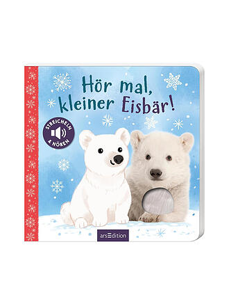 ARS EDITION VERLAG | Buch - Hör mal, kleiner Eisbär!