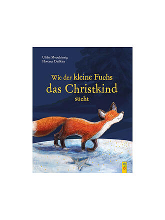 G & G VERLAG | Buch - Wie der kleine Fuchs das Christkind sucht - Jubiläumsausgabe