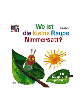 GERSTENBERG VERLAG | Buch - Wo ist die kleine Raupe Nimmersatt?