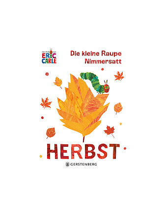 GERSTENBERG VERLAG | Buch - Die kleine Raupe Nimmersatt - Herbst