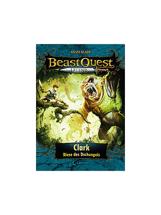 LOEWE VERLAG | Buch - Beast Quest Legend - Clark, Riese des Dschungels