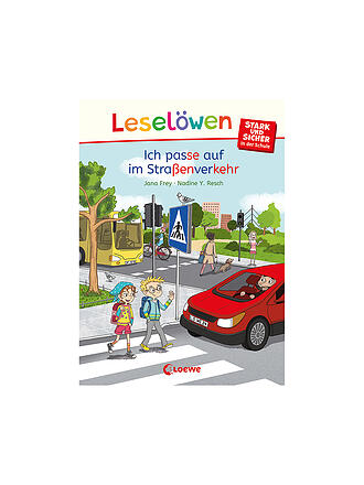 LOEWE VERLAG | Buch - Leselöwen - stark und sicher in der Schule - Ich passe auf im Straßenverkehr