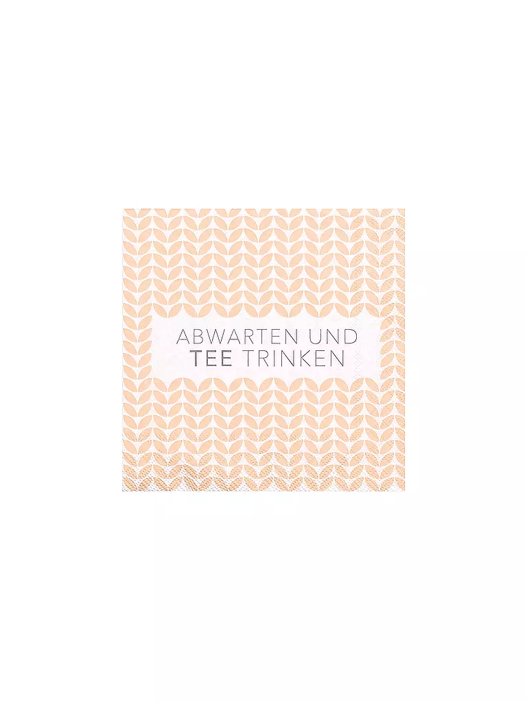 RAEDER | Cocktail Servietten 25x25cm ABWARTEN UND TEE TRINKEN | beige