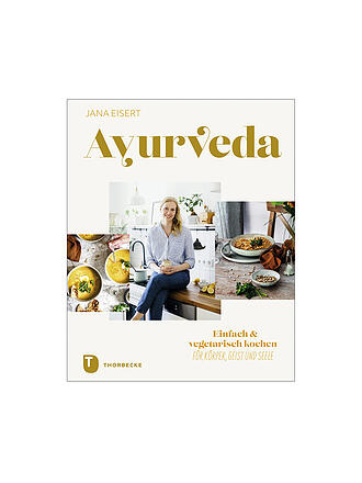 SUITE | Ayurveda. Einfach & vegetarisch kochen für Körper, Geist und Seele.