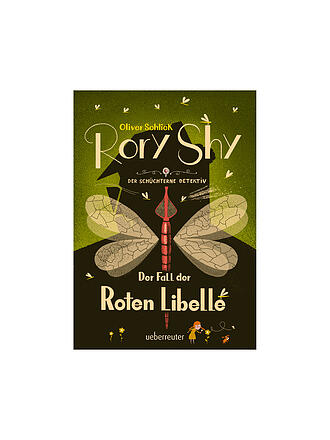 UEBERREUTER VERLAG |  Rory Shy, der schüchterne Detektiv - Der Fall der Roten Libelle (Band 2)